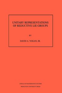 Produktbild: Unitary Representations of Reductive Lie Groups