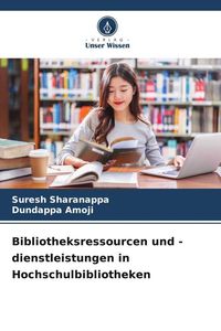 Produktbild: Bibliotheksressourcen und -dienstleistungen in Hochschulbibliotheken