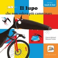 Produktbild: Il lupo che non voleva pi&ugrave; camminare. Amico lupo