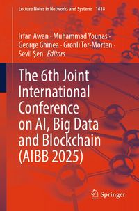Produktbild: The 6th Joint International Conference on AI, Big Data and Blockchain (AIBB 2025)