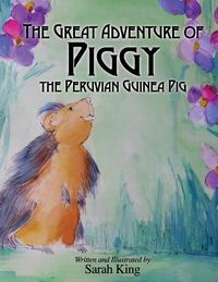 Produktbild: The Great Adventures of Piggy the Peruvian Guinea Pig