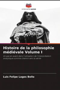 Produktbild: Histoire de la philosophie m&eacute;di&eacute;vale Volume I