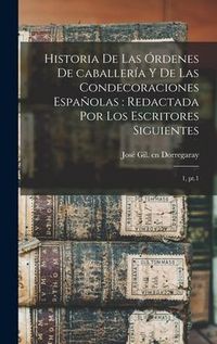 Produktbild: Historia de las &oacute;rdenes de caballer&iacute;a y de las condecoraciones espa&ntilde;olas