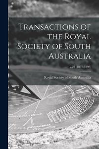 Produktbild: Transactions of the Royal Society of South Australia; v.22 (1897-1898)