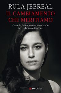 Produktbild: Il cambiamento che meritiamo. Come le donne stanno tracciando la strada verso il futuro