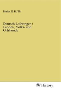 Produktbild: Deutsch-Lothringen : Landes-, Volks- und Ortskunde