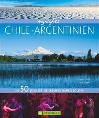 Bild vom Artikel Highlights Chile / Argentinien vom Autor Oliver Bolch