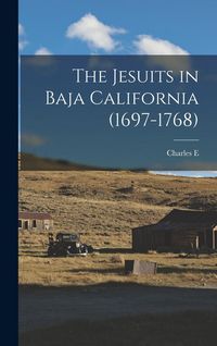 Produktbild: The Jesuits in Baja California (1697-1768)