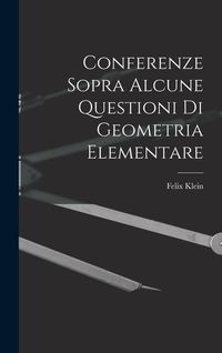 Produktbild: Conferenze Sopra Alcune Questioni Di Geometria Elementare