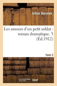 Produktbild: Les amours d'un petit soldat, roman dramatique Tome 3