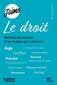 Produktbild: J'Aime le Droit : 66 Idees de Metiers & les Etudes qui Y Menent
