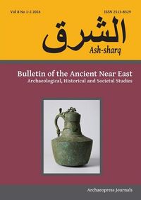 Produktbild: Ash-sharq: Bulletin of the Ancient Near East No 8 1-2, 2024