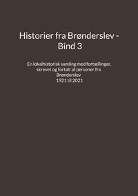 Produktbild: Historier fra Br&oslash;nderslev - Bind 3