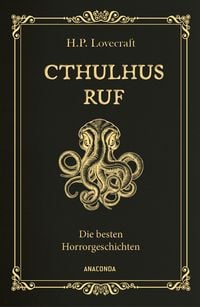 Produktbild: Cthulhus Ruf. Die besten Horrorgeschichten (u.a. mit &raquo;Cthulhus Ruf&laquo;, &raquo;Ding auf der Schwelle&laquo;, &raquo;Pickmans Modell&laquo;)