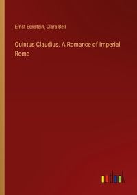 Produktbild: Quintus Claudius. A Romance of Imperial Rome