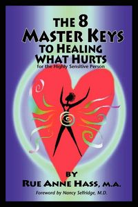 Produktbild: The 8 Master Keys To Healing What Hurts