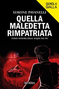 Produktbild: Quella maledetta rimpatriata. L'odio affiora dalle acque del Po