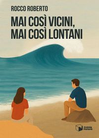 Produktbild: Mai cos&igrave; vicini, mai cos&igrave; lontani