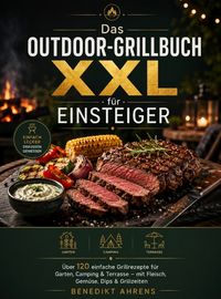 Produktbild: Das Outdoor-Grillbuch XXL f&uuml;r Einsteiger