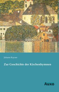 Produktbild: Zur Geschichte der Kirchenhymnen