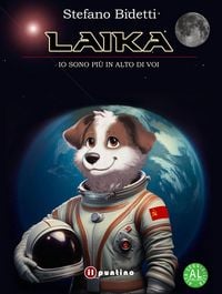 Produktbild: Laika. Io sono pi&ugrave; in alto di voi. Ediz. ad alta leggibilit&agrave;