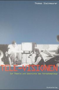 Bild vom Artikel Tele-Visionen vom Autor Thomas Steinmaurer