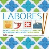 Produktbild: Labores : punto, ganchillo, bordado, tapicer&iacute;a, patchwork, aplicaci&oacute;n, acolchado