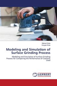 Produktbild: Modeling and Simulation of Surface Grinding Process