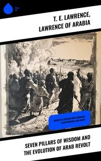 Produktbild: Seven Pillars of Wisdom and the Evolution of Arab Revolt