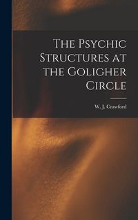 Produktbild: The Psychic Structures at the Goligher Circle