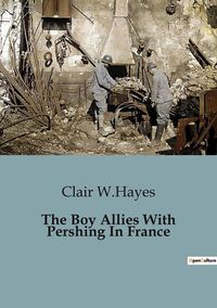 Produktbild: The Boy Allies With Pershing In France