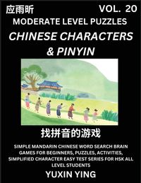 Produktbild: Difficult Level Chinese Characters & Pinyin Games (Part 20) -Mandarin Chinese Character Search Brain Games for Beginners, Puzzles, Activities, Simplif