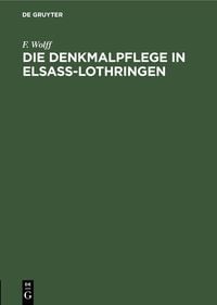 Produktbild: Die Denkmalpflege in Elsa&szlig;-Lothringen