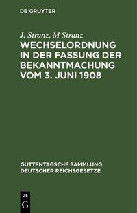 Produktbild: Wechselordnung in der Fassung der Bekanntmachung vom 3. Juni 1908