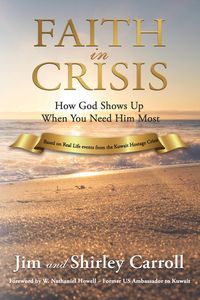 Produktbild: Faith in Crisis: How God Shows Up When You Need Him Most