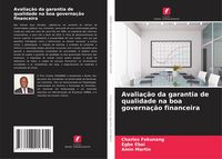 Produktbild: Avalia&ccedil;&atilde;o da garantia de qualidade na boa governa&ccedil;&atilde;o financeira