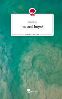 Bild vom Artikel Me and boys?. Life is a Story - story.one vom Autor Nina Beno