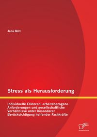 Produktbild: Stress als Herausforderung: Individuelle Faktoren, arbeitsbezogene Anforderungen