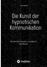 Produktbild: Die Kunst der hypnotischen Kommunikation