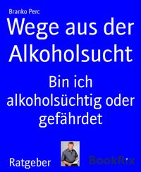 Produktbild: Wege aus der Alkoholsucht