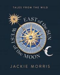 Produktbild: Morris, J: East of the Sun, West of the Moon