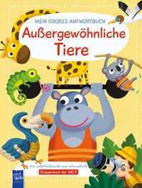 Produktbild: Mein gro&szlig;es Antwortbuch - Au&szlig;ergew&ouml;hnliche Tiere