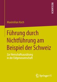 Produktbild: F&uuml;hrung durch Nichtf&uuml;hrung am Beispiel der Schweiz