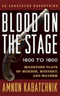 Produktbild: Kabatchnik, A: Blood on the Stage, 1600 to 1800