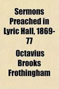 Produktbild: Sermons Preached in Lyric Hall, 1869-77