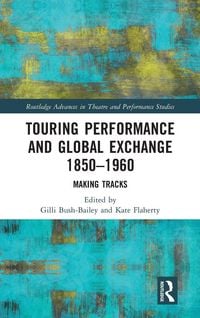 Produktbild: Touring Performance and Global Exchange 1850-1960