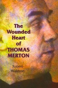 Produktbild: The Wounded Heart of Thomas Merton