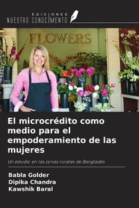 Produktbild: El microcr&eacute;dito como medio para el empoderamiento de las mujeres