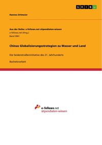 Produktbild: Chinas Globalisierungsstrategien zu Wasser und Land