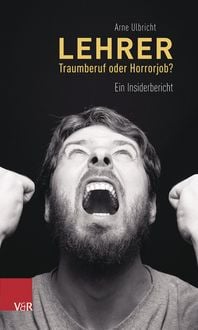 Produktbild: Lehrer - Traumberuf oder Horrorjob?